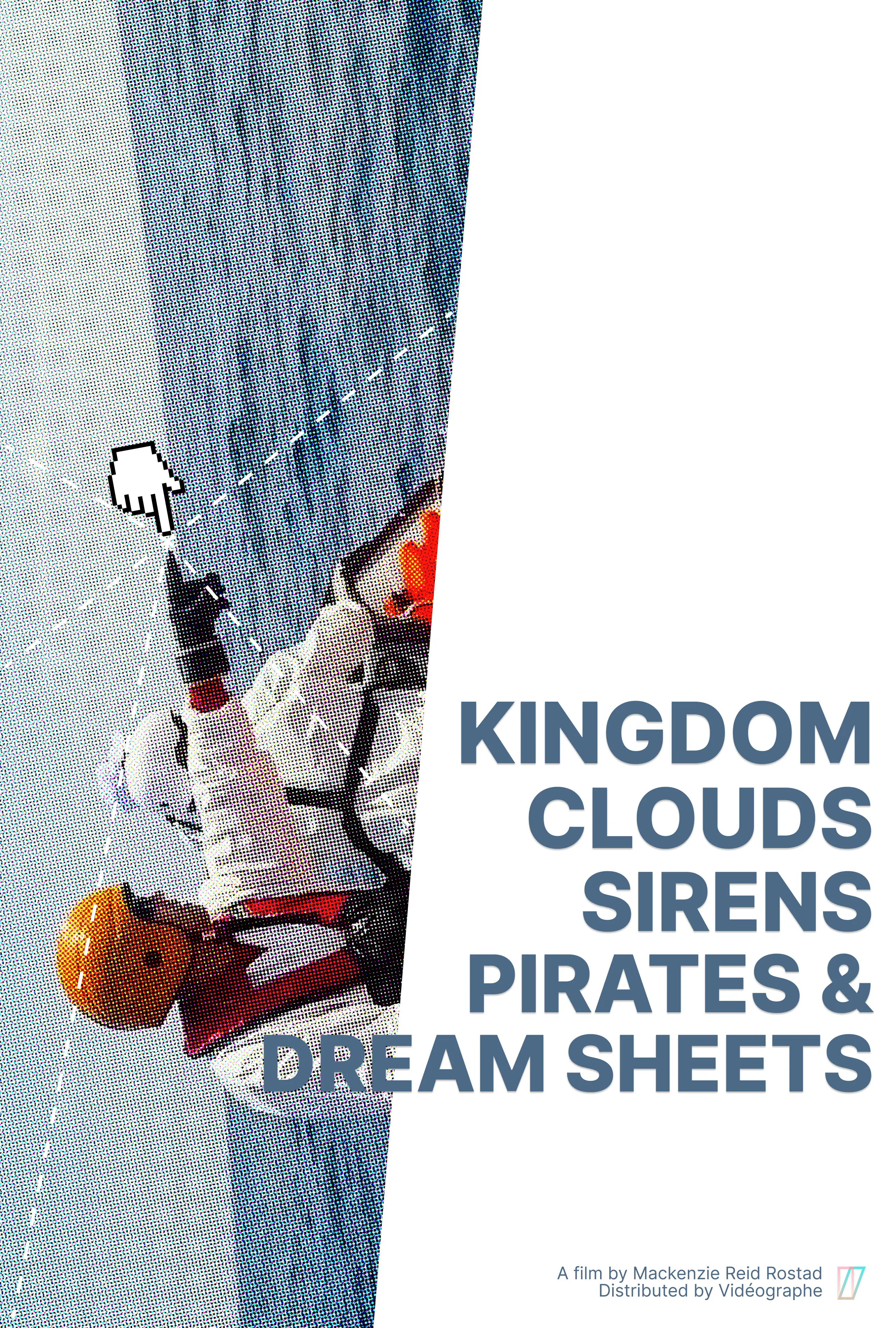 Kingdom, Clouds, Sirens, Pirates, and Dream Sheets Poster Poster